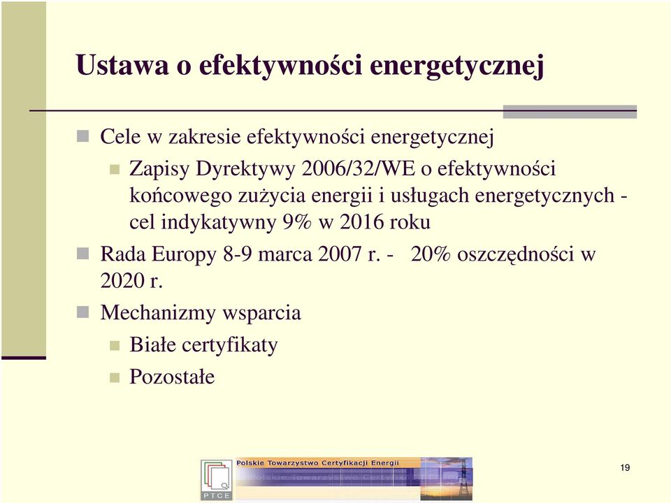 usługach energetycznych - cel indykatywny 9% w 2016 roku Rada Europy 8-9 marca