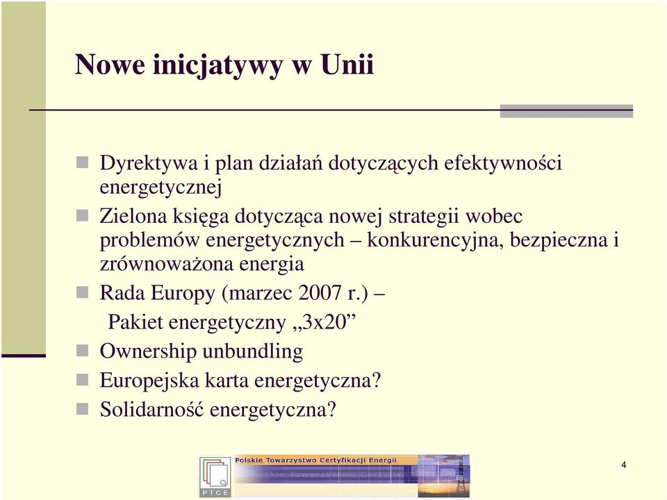 konkurencyjna, bezpieczna i zrównoważona energia Rada Europy (marzec 2007 r.