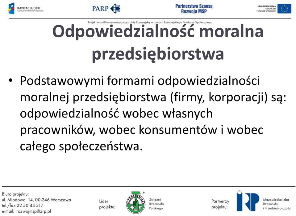 (firmy, korporacji) są: odpowiedzialność wobec własnych