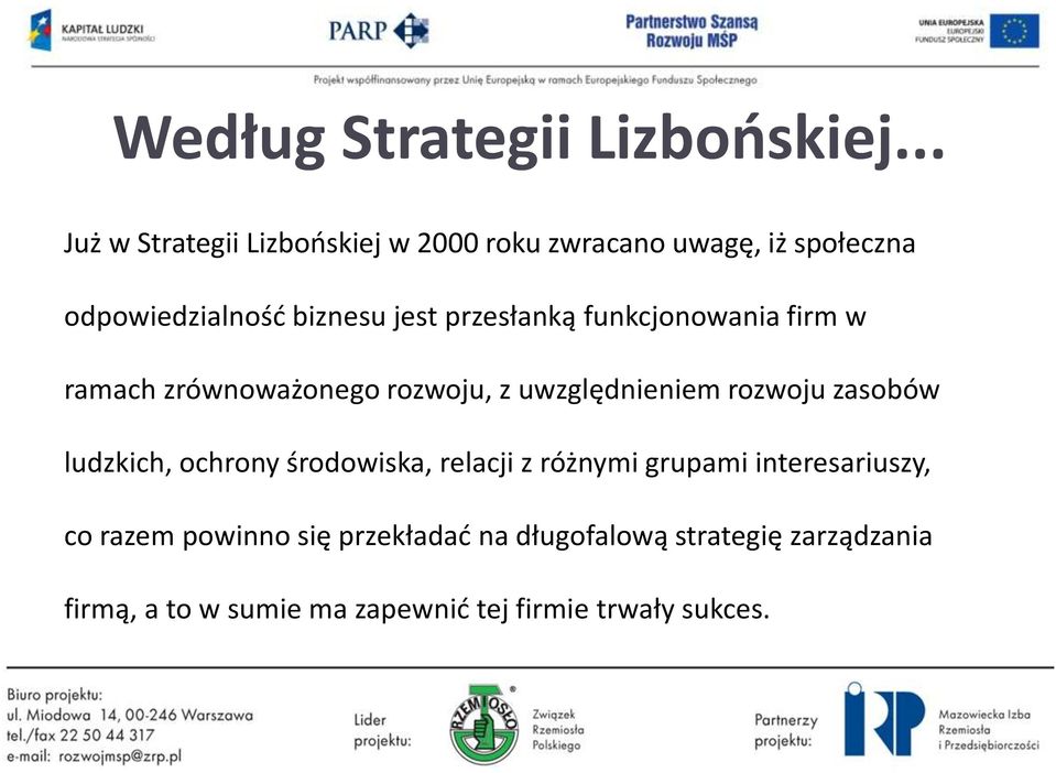 przesłanką funkcjonowania firm w ramach zrównoważonego rozwoju, z uwzględnieniem rozwoju zasobów ludzkich,