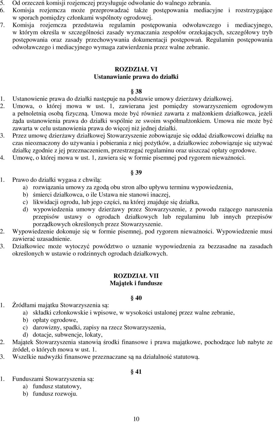 Komisja rozjemcza przedstawia regulamin postępowania odwoławczego i mediacyjnego, w którym określa w szczególności zasady wyznaczania zespołów orzekających, szczegółowy tryb postępowania oraz zasady