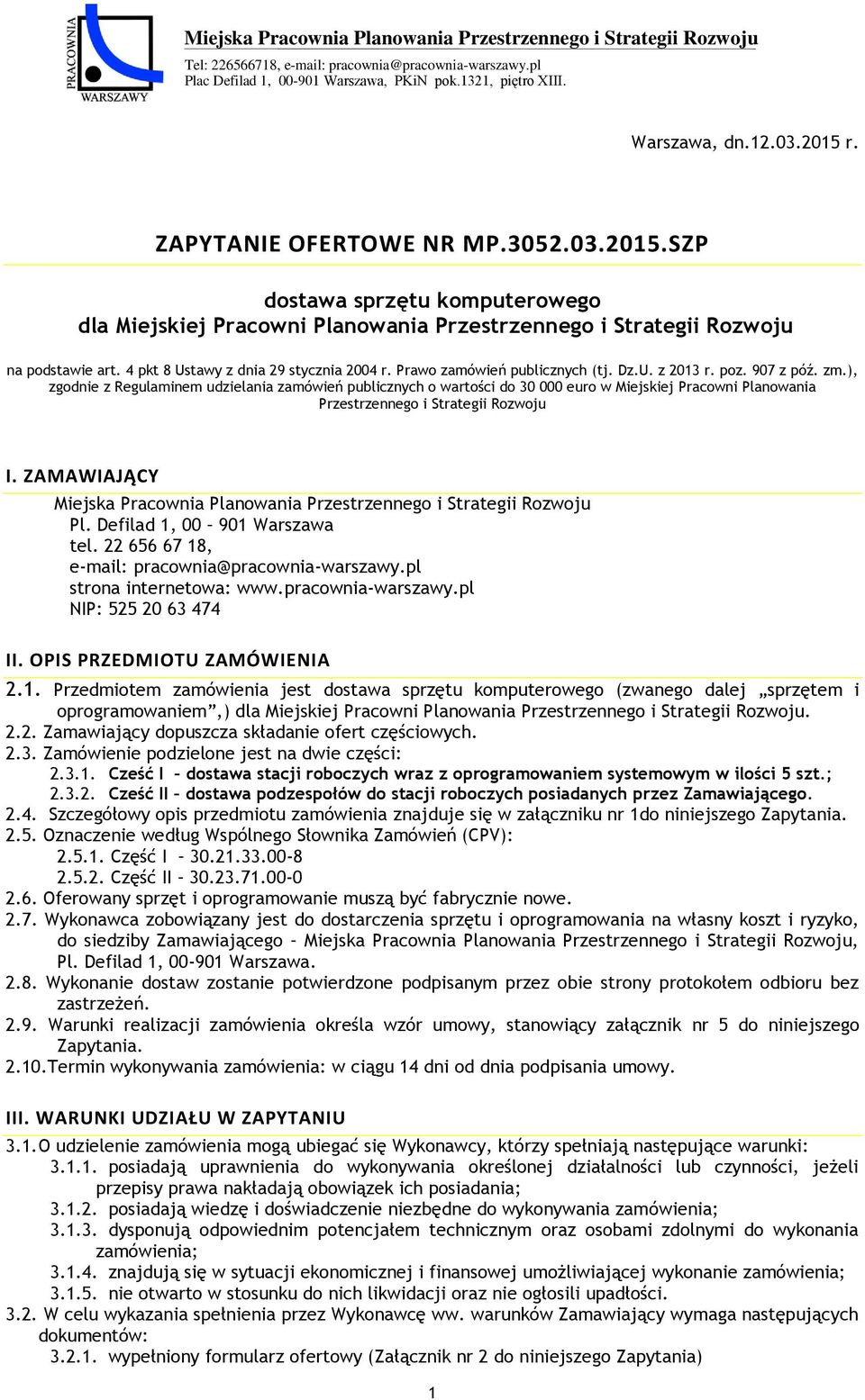 4 pkt 8 Ustawy z dnia 29 stycznia 2004 r. Prawo zamówień publicznych (tj. Dz.U. z 2013 r. poz. 907 z póź. zm.