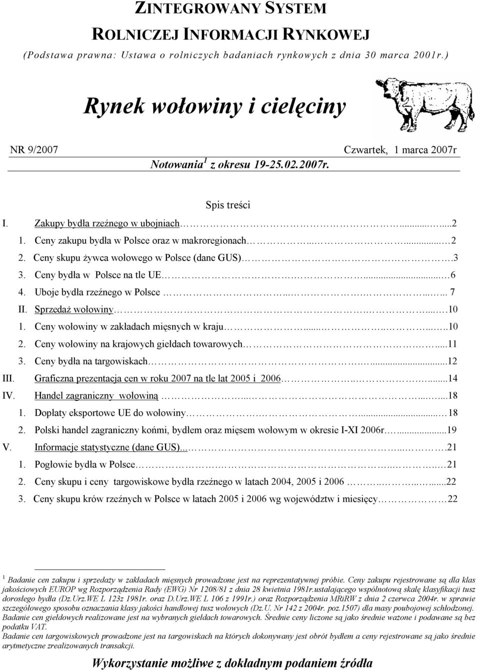 Uboje bydła rzeźnego w Polsce.......... II. Sprzedaż wołowiny.....0. Ceny wołowiny w zakładach mięsnych w kraju..........0 2. Ceny wołowiny na krajowych giełdach towarowych.... 3.