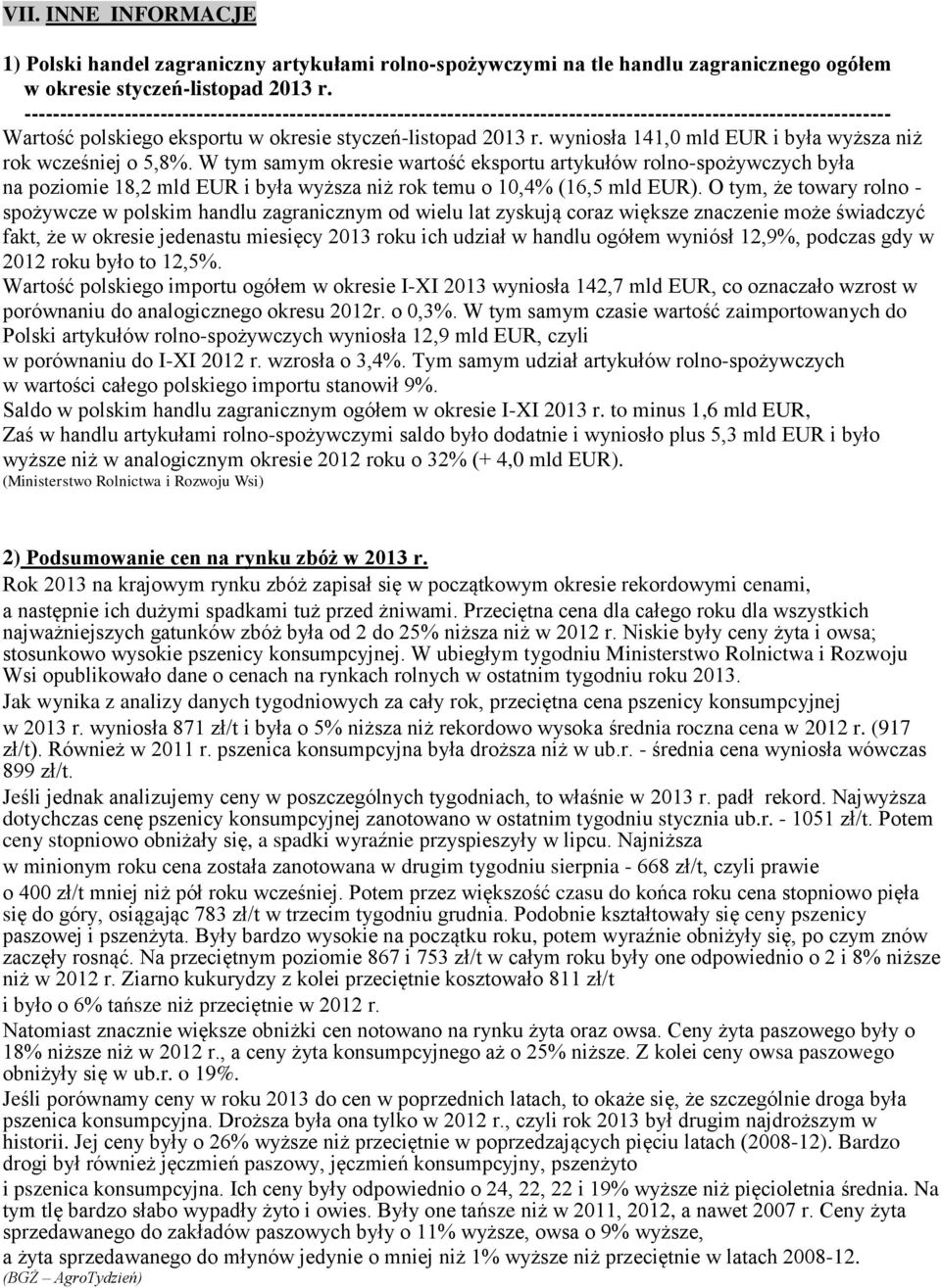 wyniosła 141,0 mld EUR i była wyższa niż rok wcześniej o 5,8%.