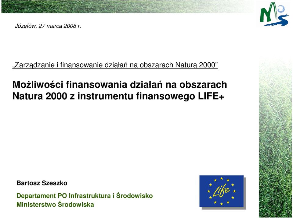 Możliwości finansowania działań na obszarach Natura 2000 z