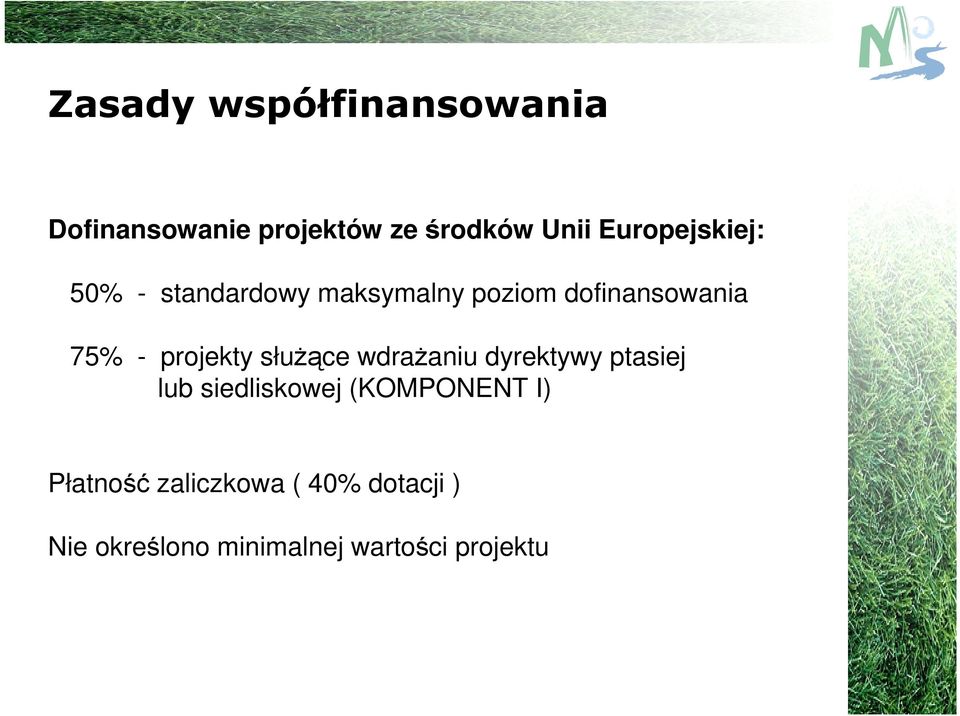 projekty służące wdrażaniu dyrektywy ptasiej lub siedliskowej (KOMPONENT