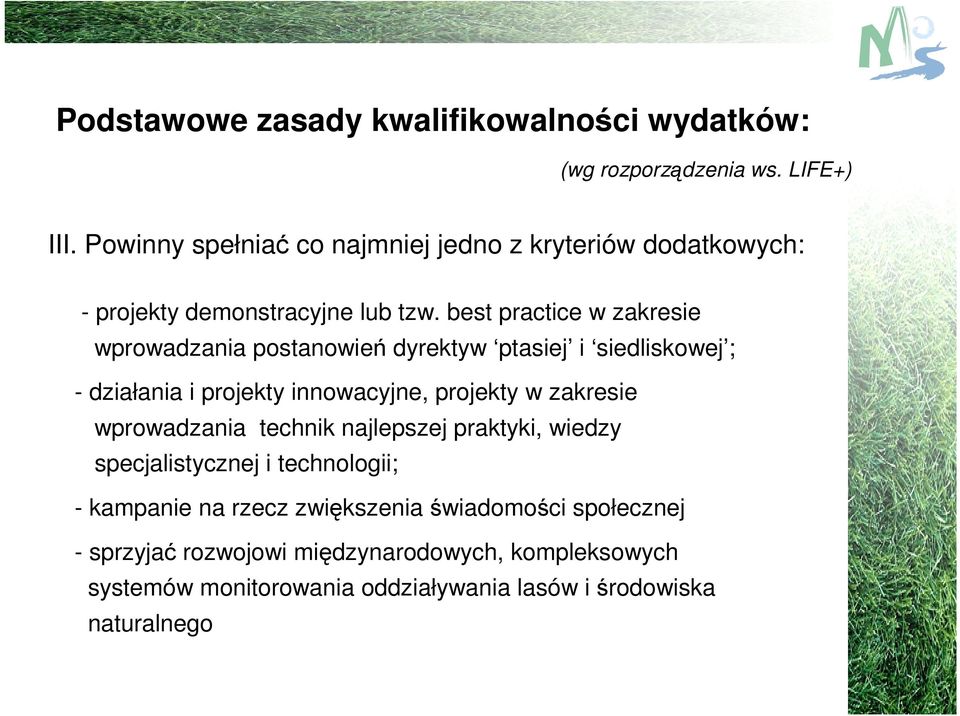 best practice w zakresie wprowadzania postanowień dyrektyw ptasiej i siedliskowej ; - działania i projekty innowacyjne, projekty w zakresie