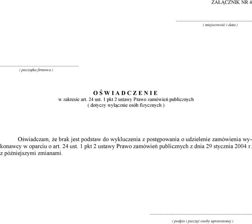 do wykluczenia z postępowania o udzielenie zamówienia wykonawcy w oparciu o art. 24 ust.