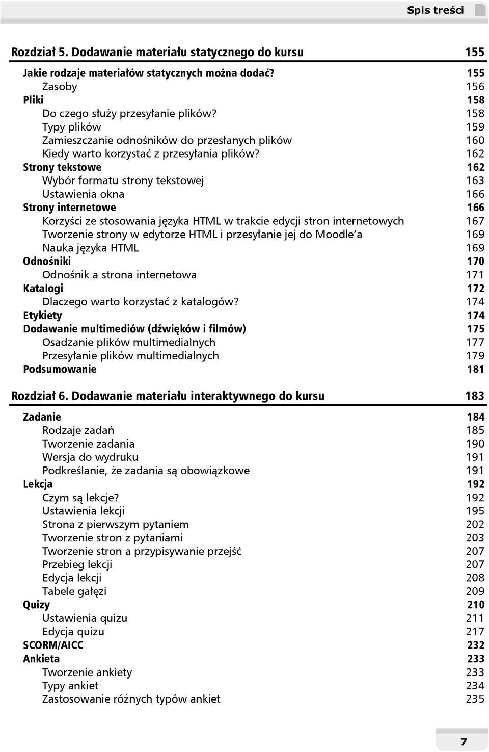 162 Strony tekstowe 162 Wybór formatu strony tekstowej 163 Ustawienia okna 166 Strony internetowe 166 Korzyści ze stosowania języka HTML w trakcie edycji stron internetowych 167 Tworzenie strony w