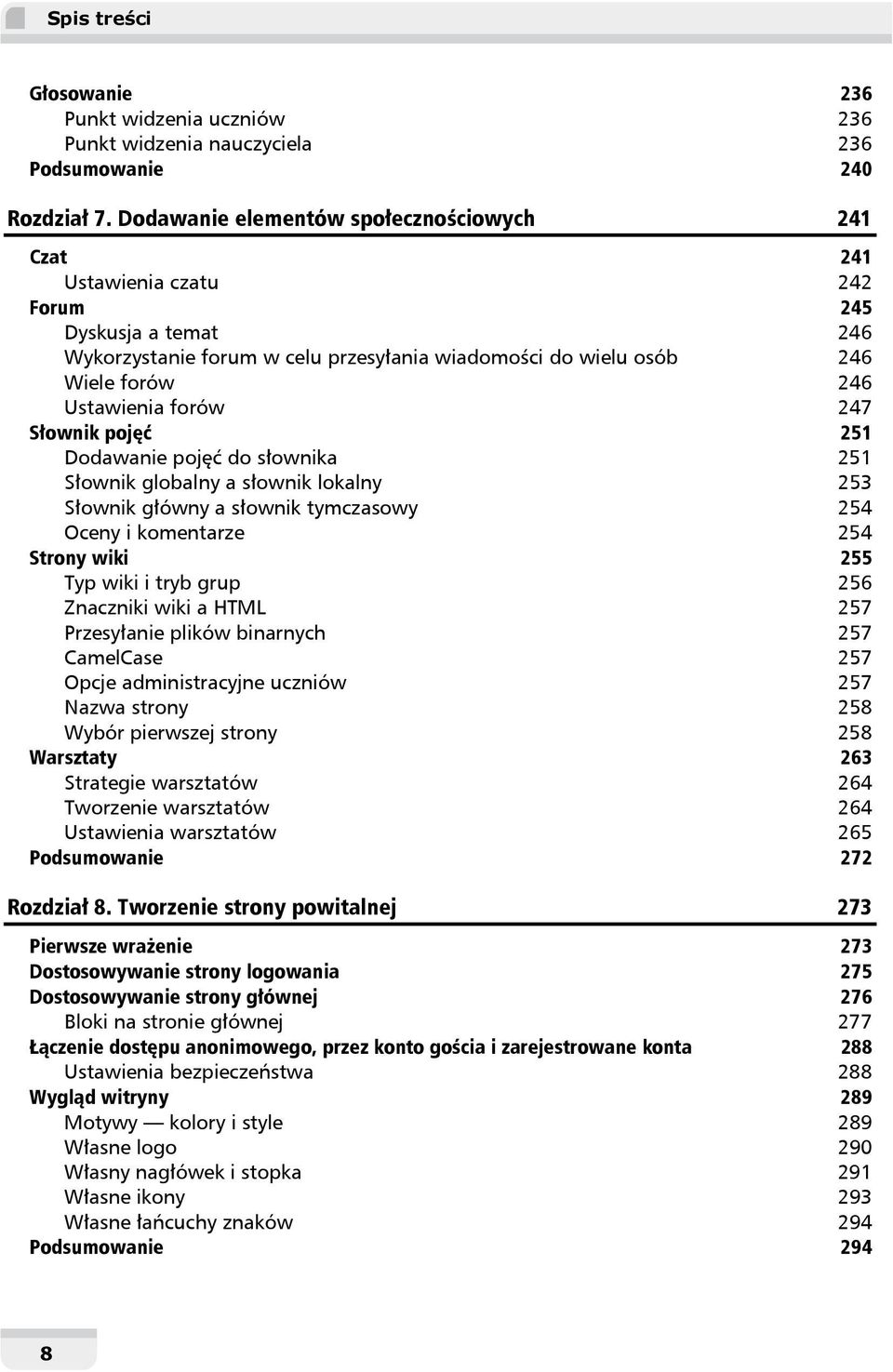 forów 247 Słownik pojęć 251 Dodawanie pojęć do słownika 251 Słownik globalny a słownik lokalny 253 Słownik główny a słownik tymczasowy 254 Oceny i komentarze 254 Strony wiki 255 Typ wiki i tryb grup