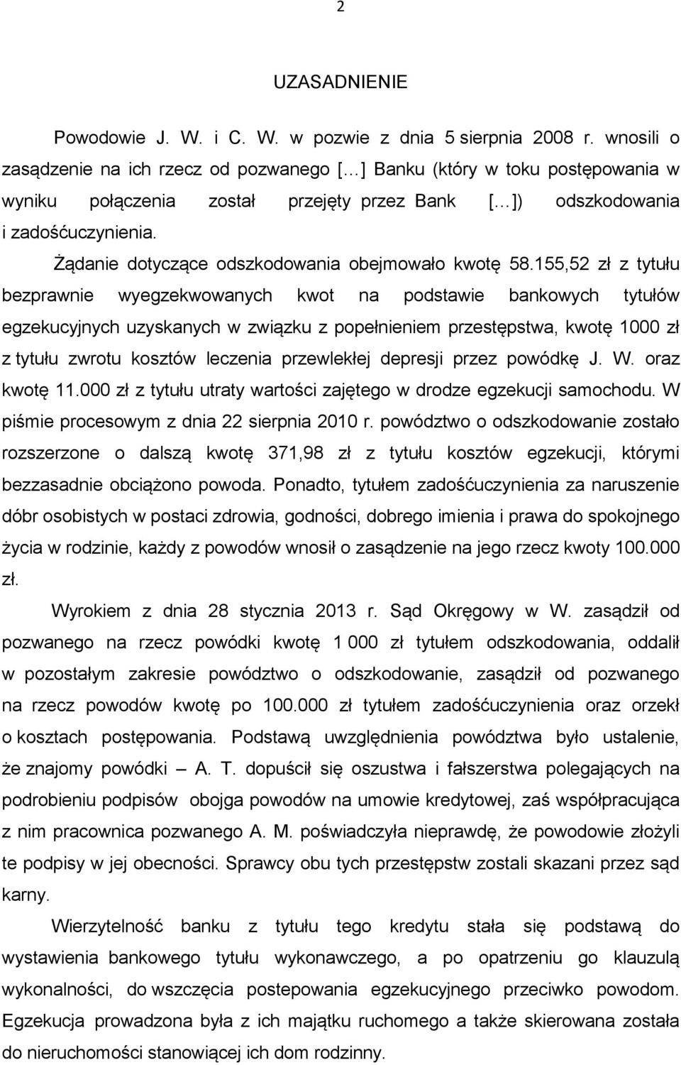 Żądanie dotyczące odszkodowania obejmowało kwotę 58.