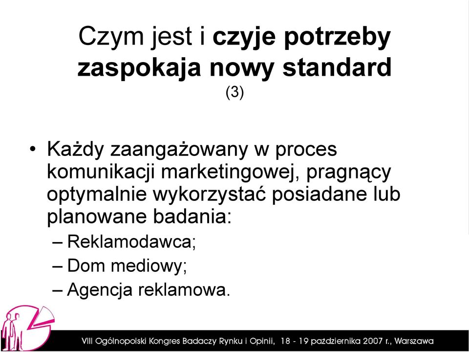 pragnący optymalnie wykorzystać posiadane lub