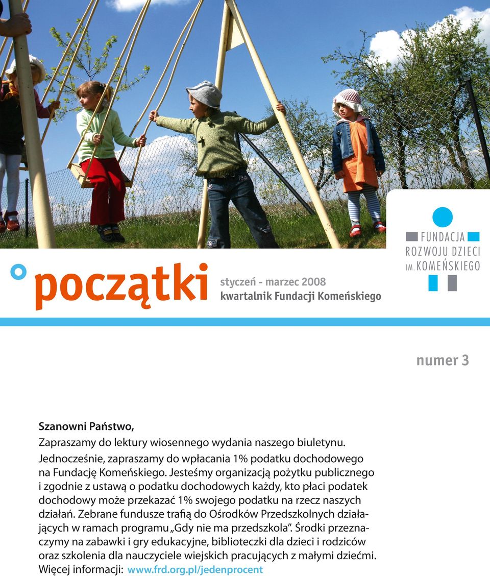 Jesteśmy organizacją pożytku publicznego i zgodnie z ustawą o podatku dochodowych każdy, kto płaci podatek dochodowy może przekazać 1% swojego podatku na rzecz naszych działań.