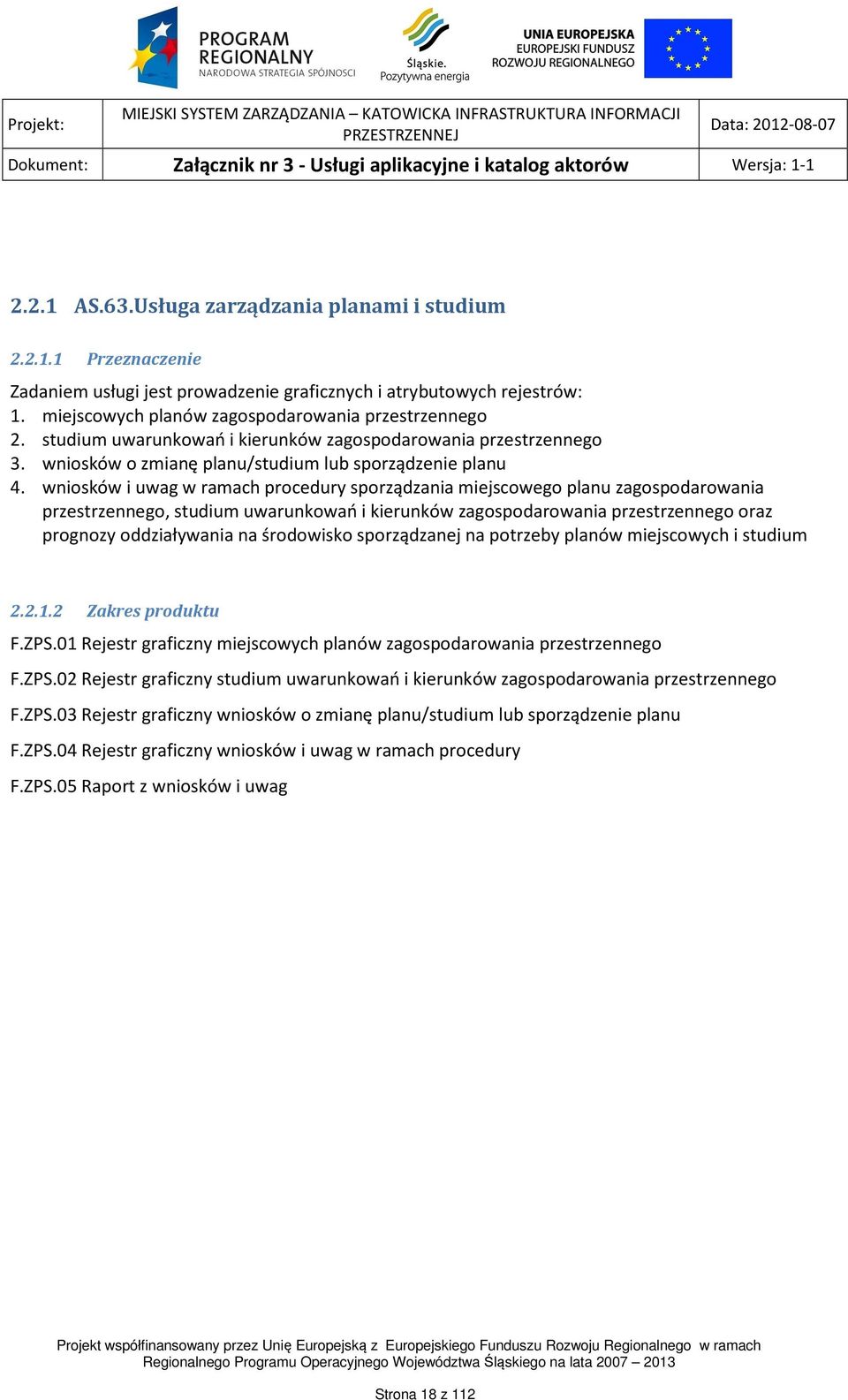 wniosków i uwag w ramach procedury sporządzania miejscowego planu zagospodarowania przestrzennego, studium uwarunkowań i kierunków zagospodarowania przestrzennego oraz prognozy oddziaływania na