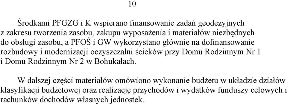 ścieków przy Domu Rodzinnym Nr 1 i Domu Rodzinnym Nr 2 w Bohukałach.