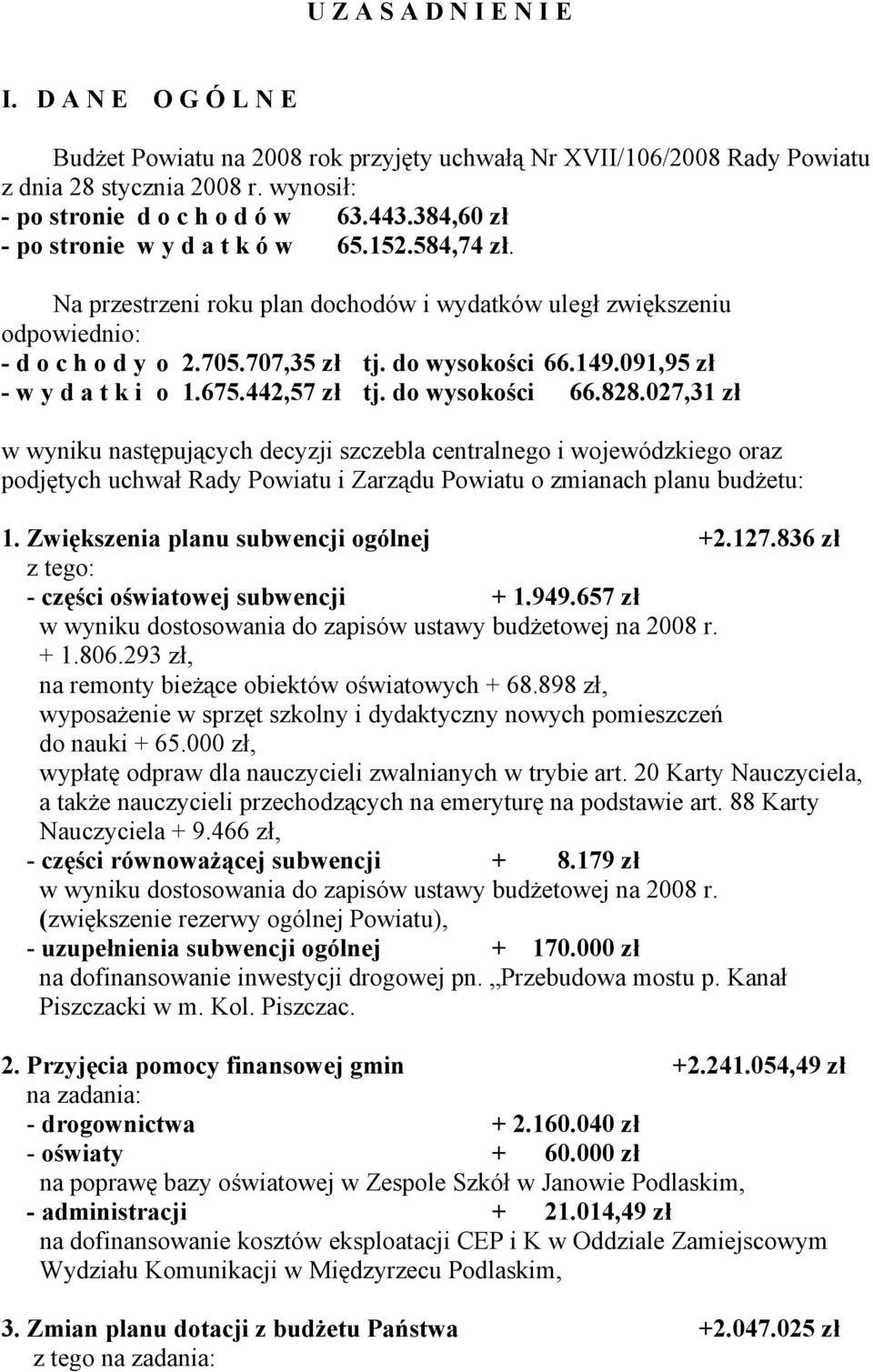 091,95 zł - w y d a t k i o 1.675.442,57 zł tj. do wysokości 66.828.