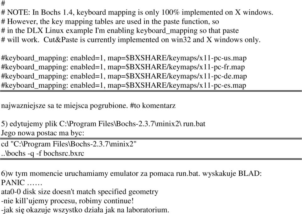 Cut&Paste is currently implemented on win32 and X windows only. #keyboard_mapping: enabled=1, map=$bxshare/keymaps/x11-pc-us.map #keyboard_mapping: enabled=1, map=$bxshare/keymaps/x11-pc-fr.