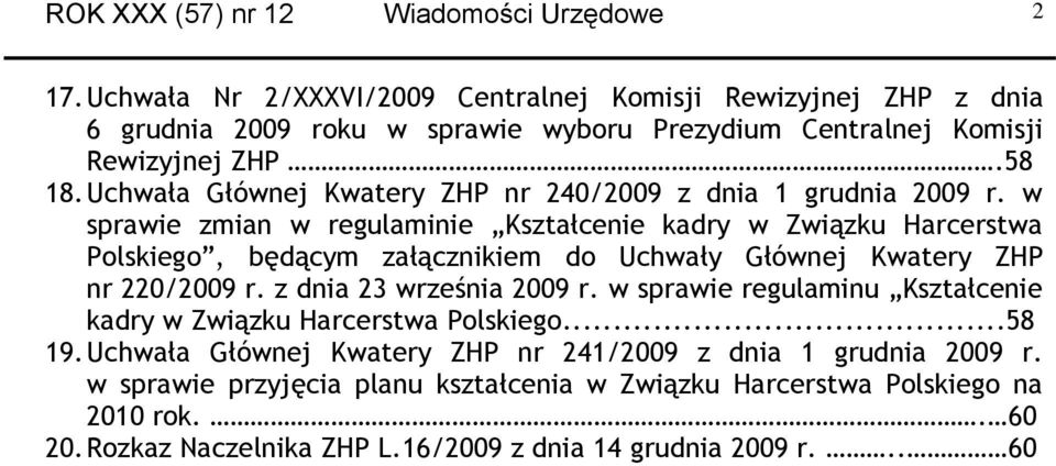 Uchwała Głównej Kwatery ZHP nr 240/2009 z dnia 1 grudnia 2009 r.