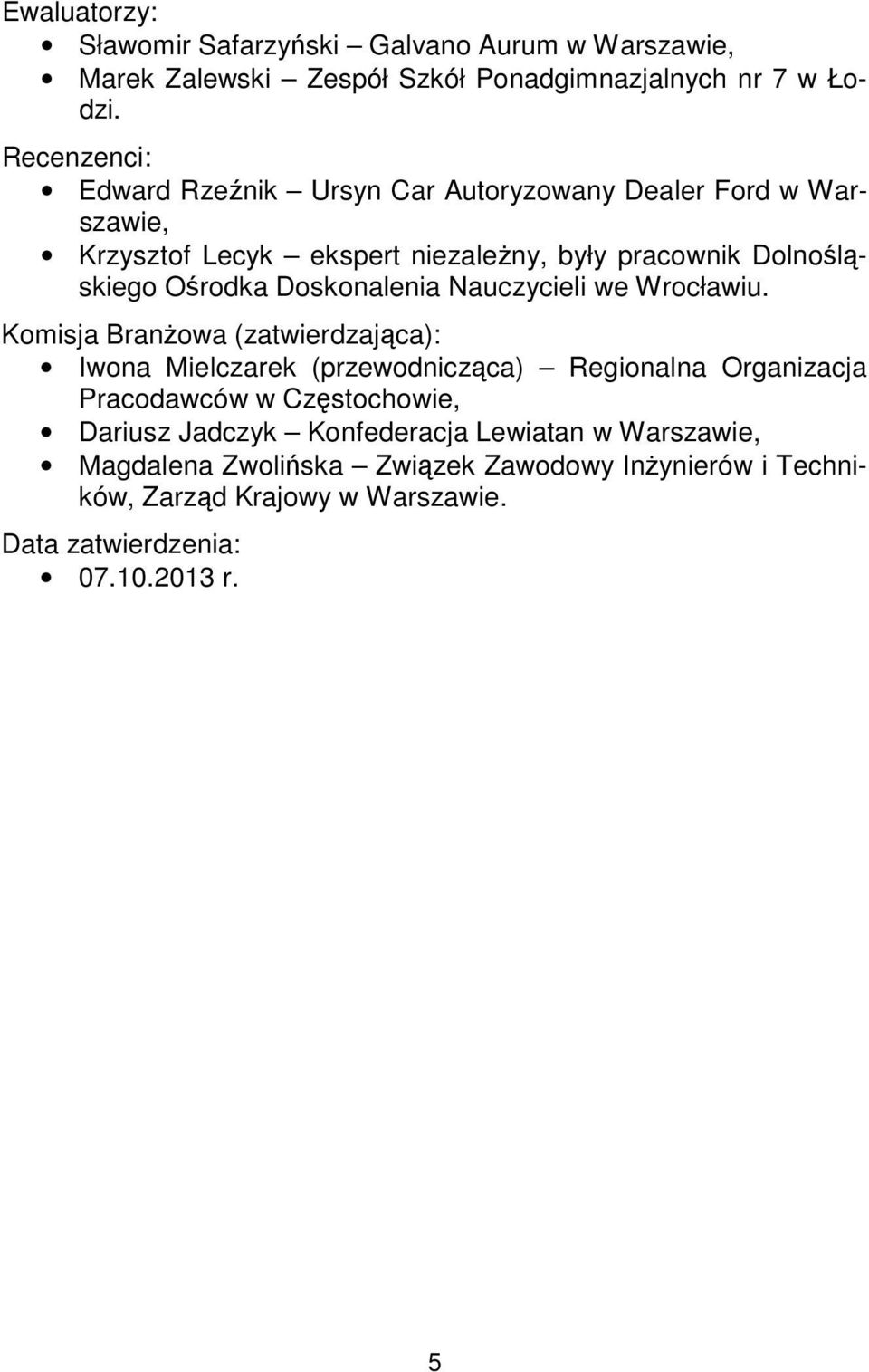 Doskonalenia Nauczycieli we Wrocławiu.