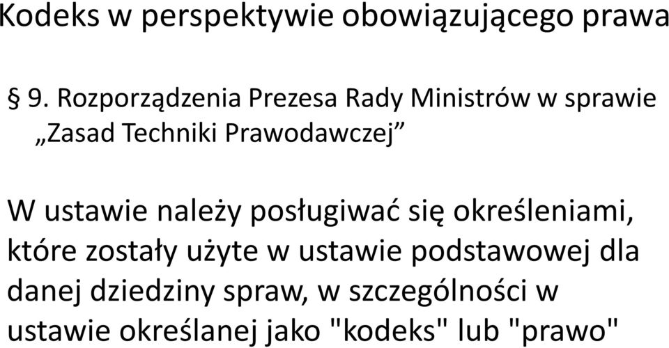 Prawodawczej W ustawie należy posługiwać się określeniami, które zostały