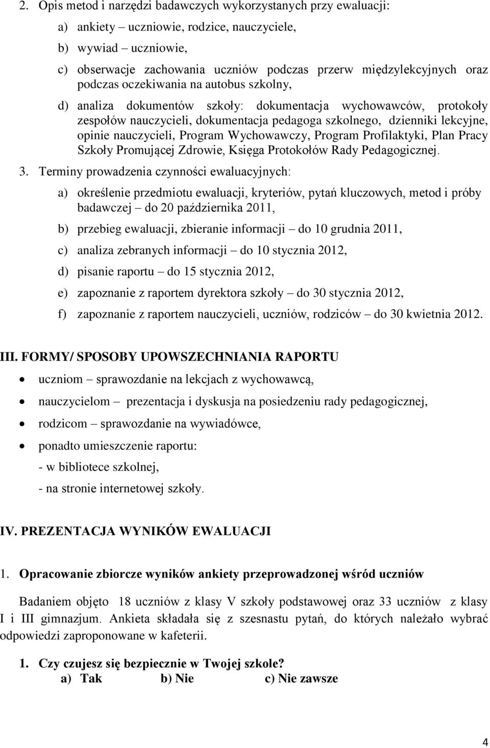 nauczycieli, Program Wychowawczy, Program Profilaktyki, Plan Pracy Szkoły Promującej Zdrowie, Księga Protokołów Rady Pedagogicznej. 3.