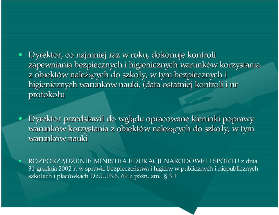 kierunki poprawy warunków w korzystania z obiektów w należą żących do szkoły, w tym warunków w nauki ROZPORZĄDZENIE MINISTRA EDUKACJI NARODOWEJ I