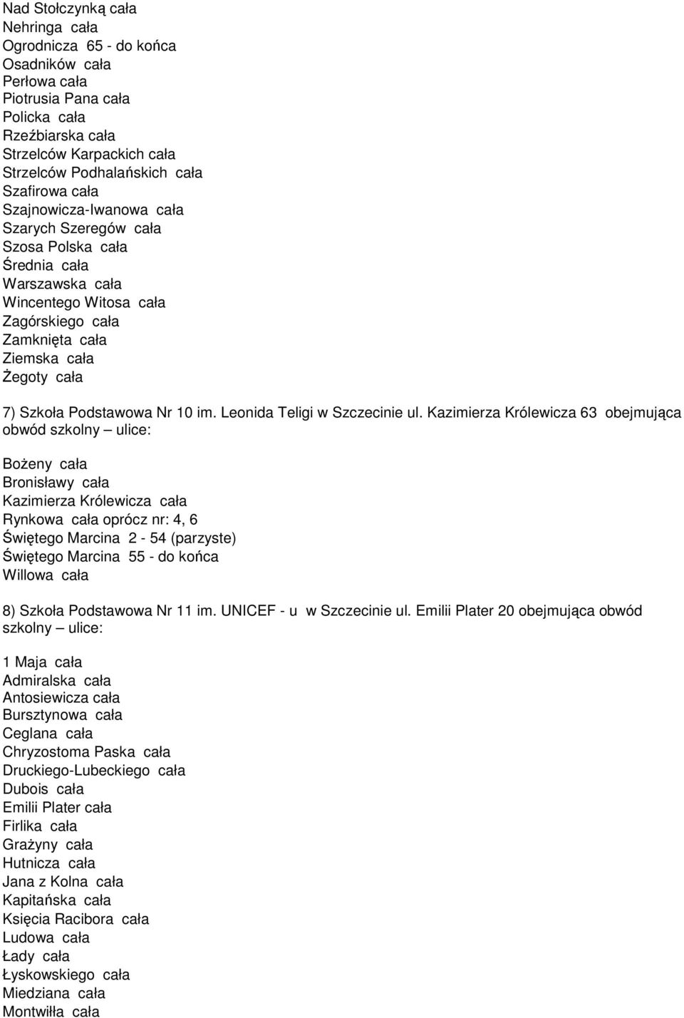 Podstawowa Nr 10 im. Leonida Teligi w Szczecinie ul.