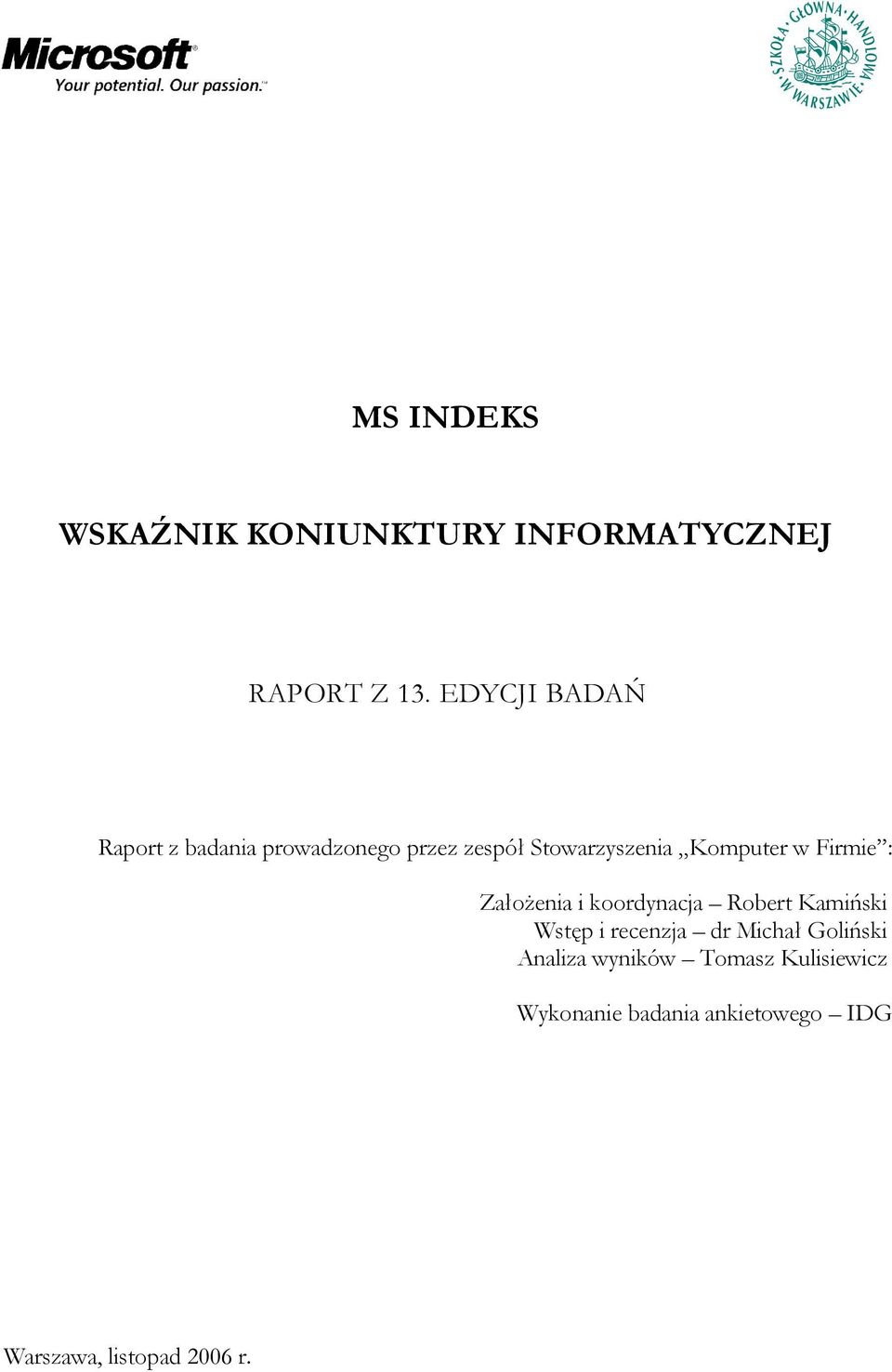 w Firmie : Założenia i koordynacja Robert Kamiński Wstęp i recenzja dr Michał