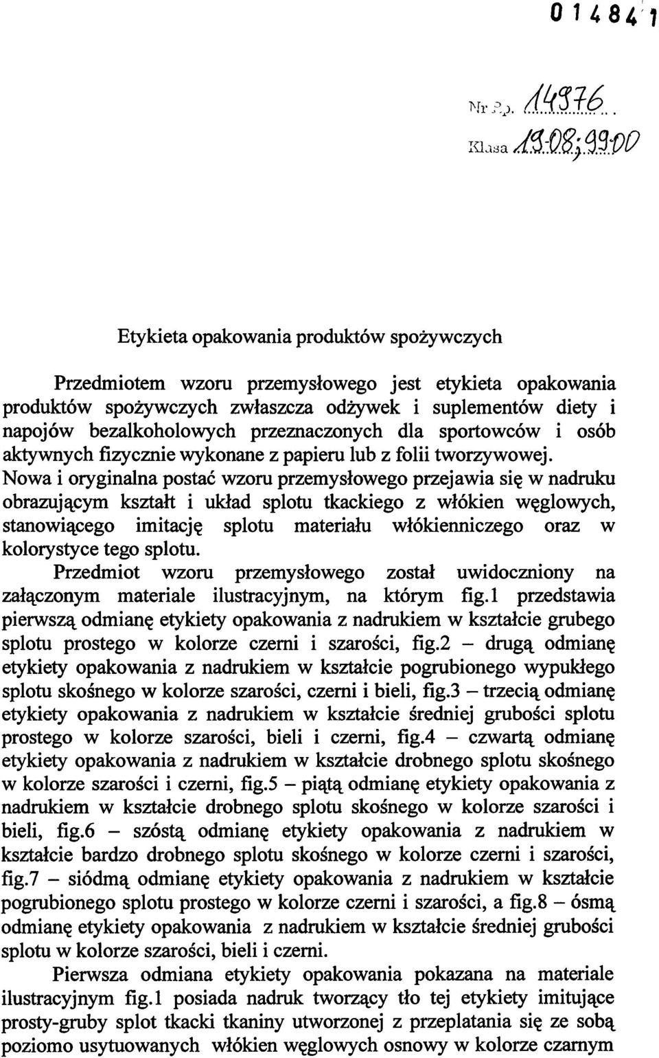 Nowa i oryginalna postać wzoru przemysłowego przejawia się w nadruku obrazującym kształt i układ splotu tkackiego z włókien węglowych, stanowiącego imitację splotu materiału włókienniczego oraz w