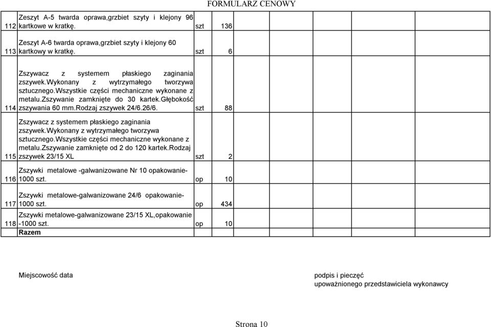 głębokość zszywania 60 mm.rodzaj zszywek 24/6.26/6. szt 88 Zszywacz z systemem płaskiego zaginania zszywek.wykonany z wytrzymałego tworzywa sztucznego.wszystkie części mechaniczne wykonane z metalu.