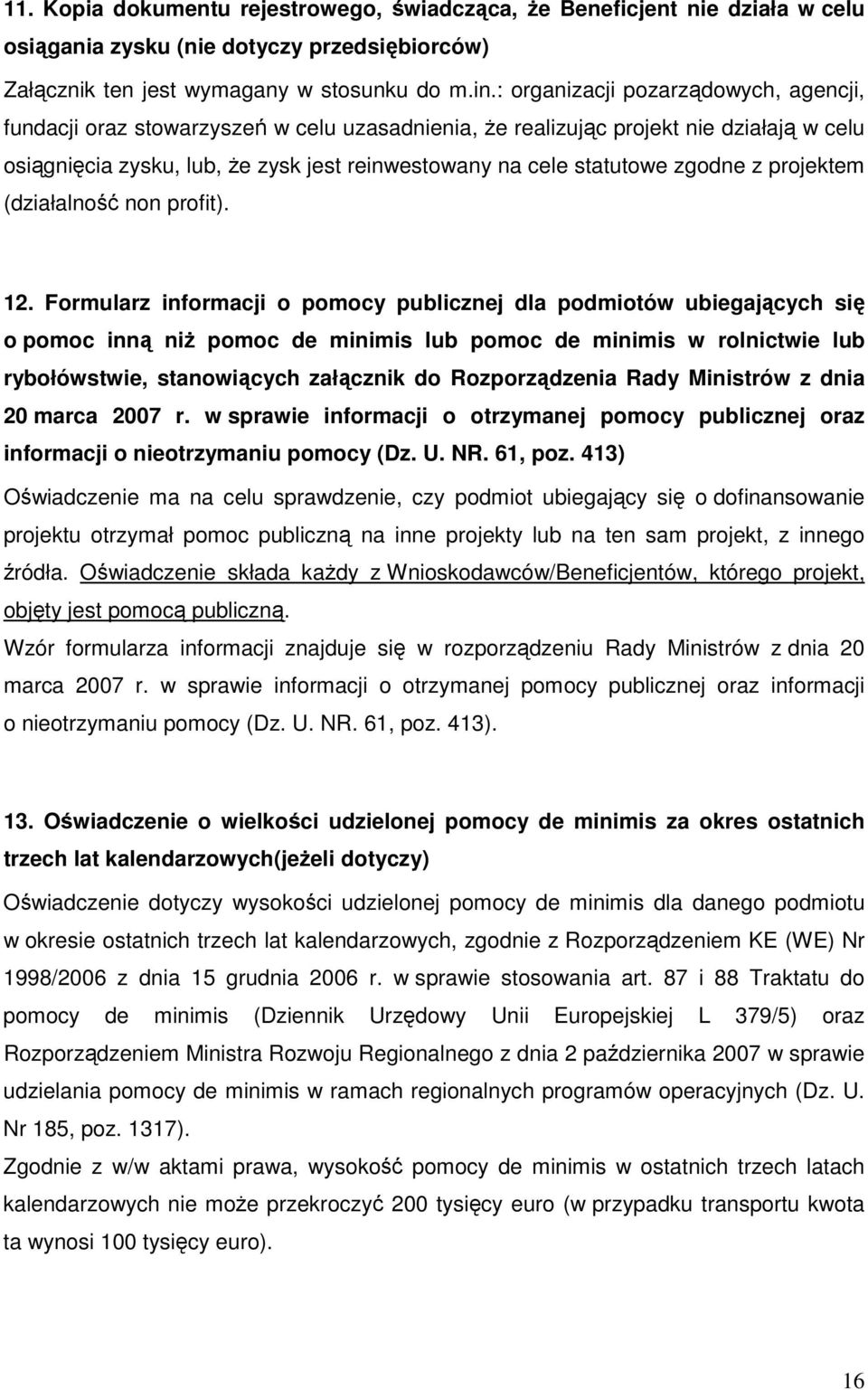 zgodne z projektem (działalność non profit). 12.