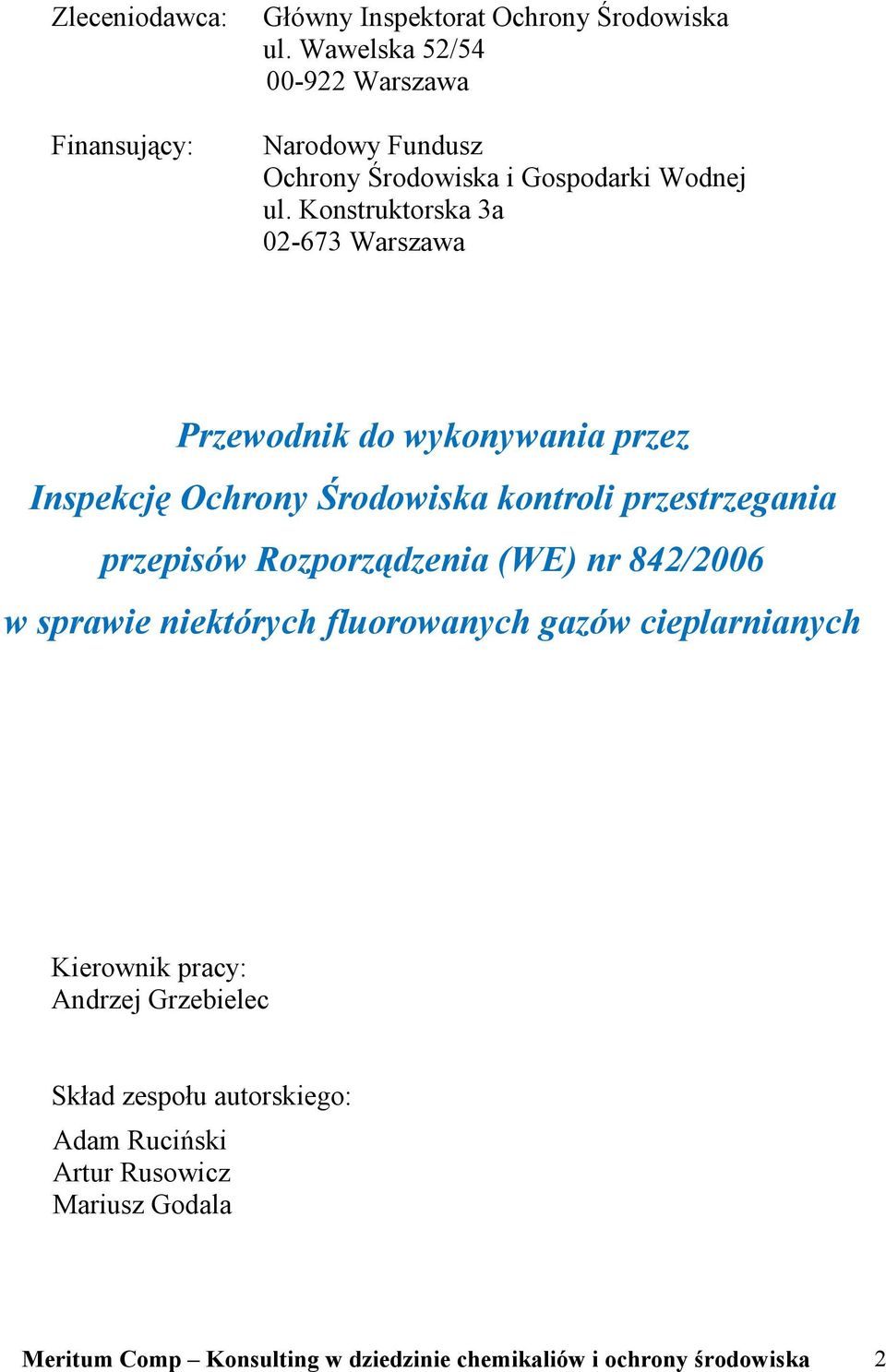 Konstruktorska 3a 02-673 Warszawa Przewodnik do wykonywania przez Inspekcję Ochrony Środowiska kontroli przestrzegania przepisów