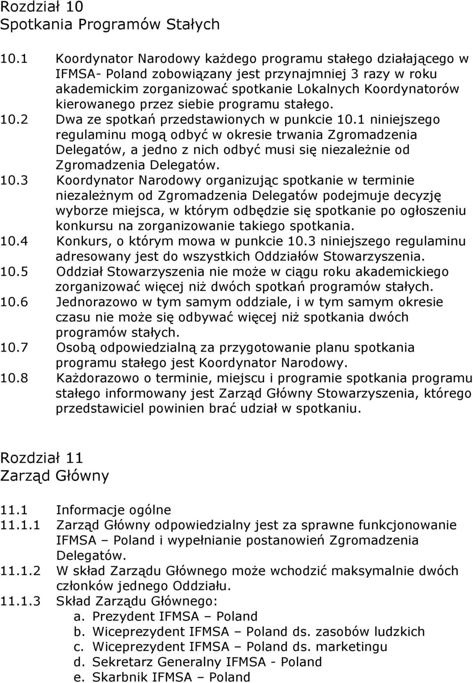 siebie programu stałego. 10.2 Dwa ze spotkań przedstawionych w punkcie 10.