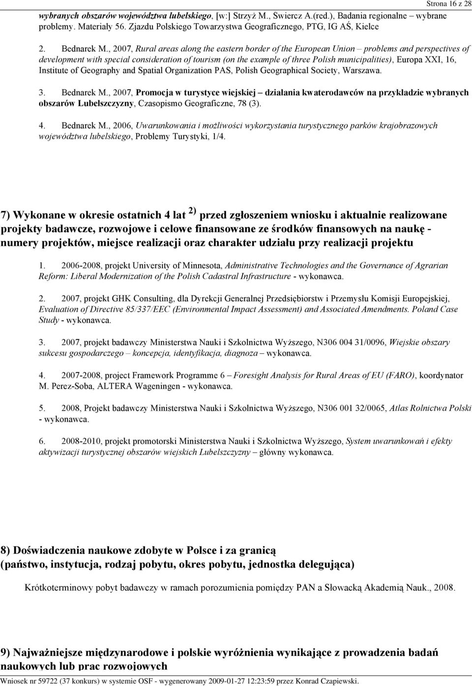 , 2007, Rural areas along the eastern border of the European Union problems and perspectives of development with special consideration of tourism (on the example of three Polish municipalities),