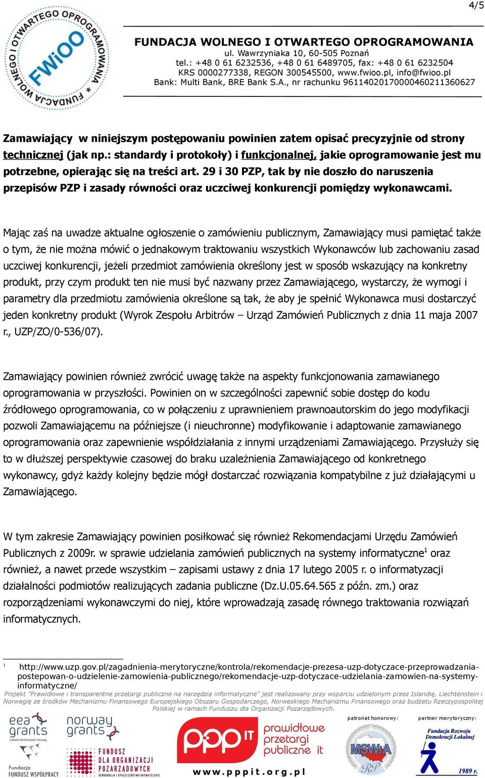 29 i 30 PZP, tak by nie doszło do naruszenia przepisów PZP i zasady równości oraz uczciwej konkurencji pomiędzy wykonawcami.