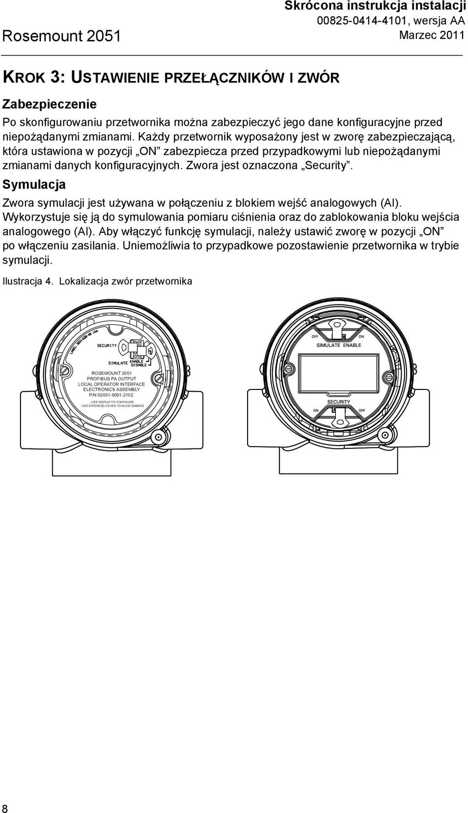 Zwora jest oznaczona Security. Symulacja Zwora symulacji jest używana w połączeniu z blokiem wejść analogowych (AI).