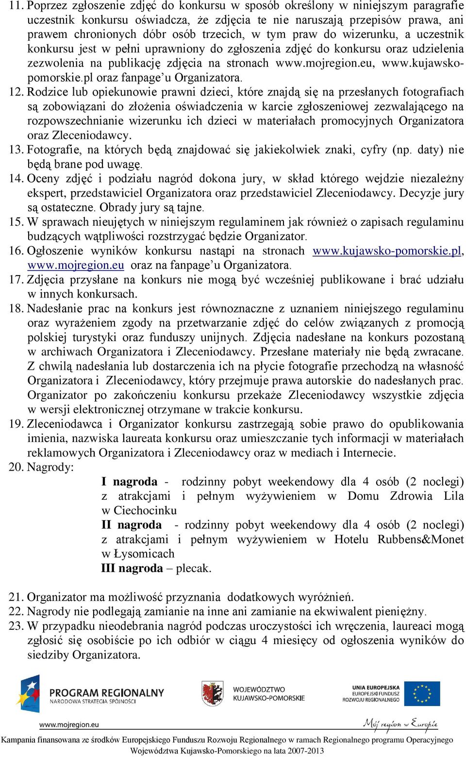 kujawskopomorskie.pl oraz fanpage u Organizatora. 12.