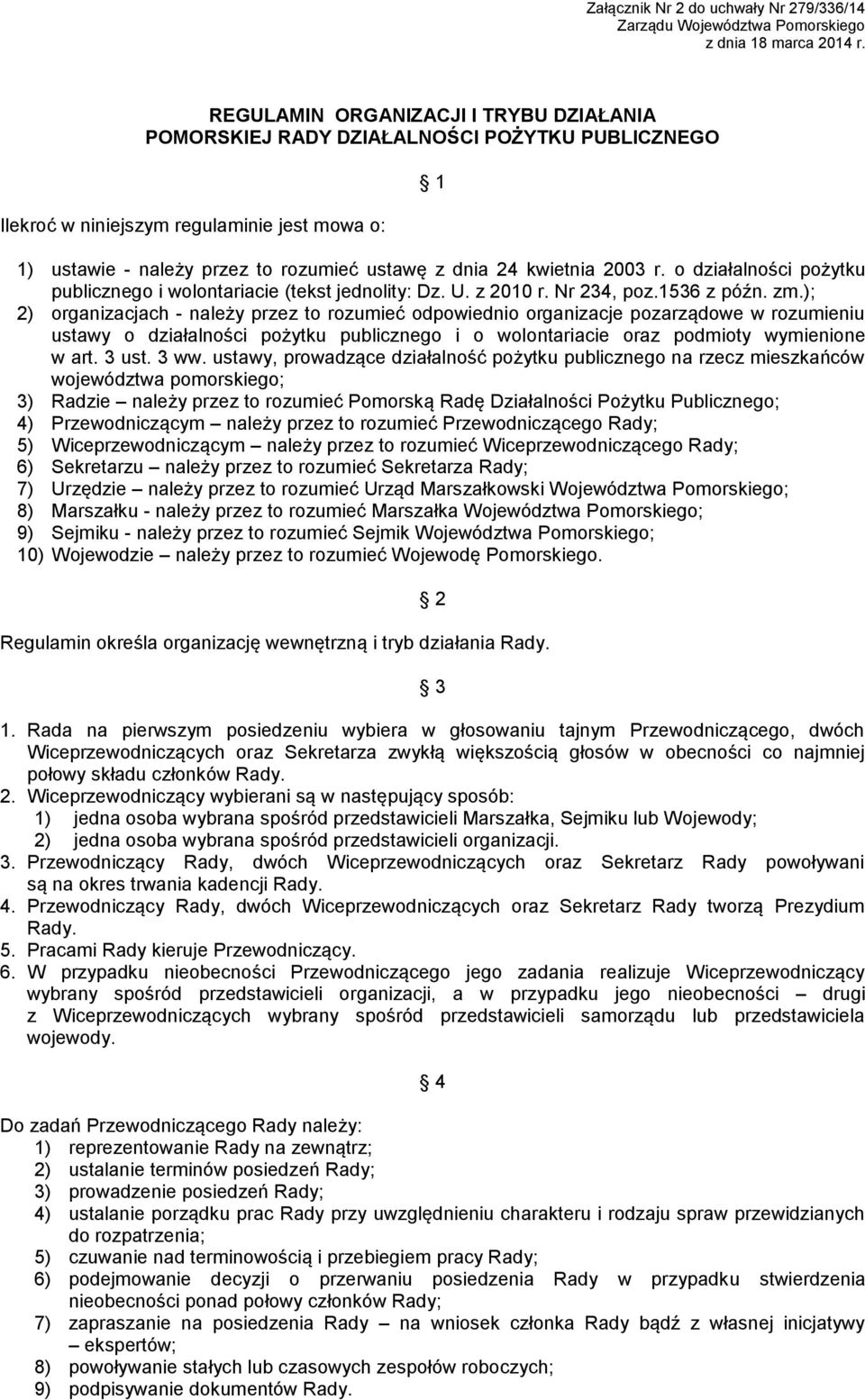 kwietnia 2003 r. o działalności pożytku publicznego i wolontariacie (tekst jednolity: Dz. U. z 2010 r. Nr 234, poz.1536 z późn. zm.