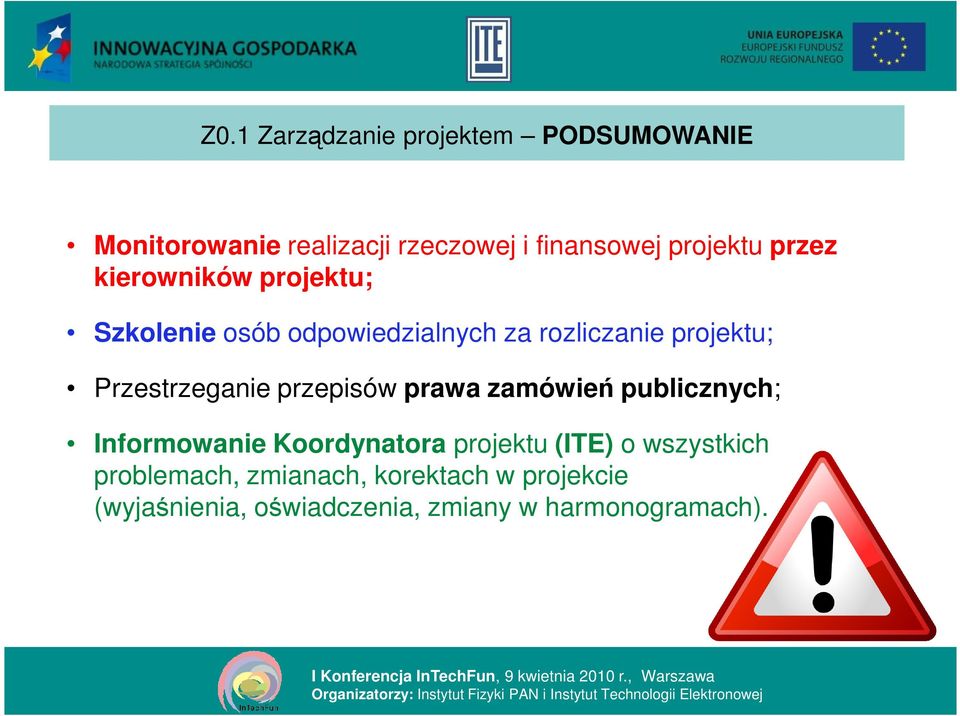 Przestrzeganie przepisów prawa zamówień publicznych; Informowanie Koordynatora projektu (ITE) o