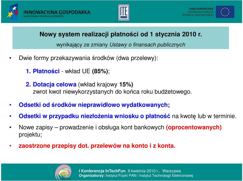 Dotacja celowa (wkład krajowy 15%) zwrot kwot niewykorzystanych do końca roku budżetowego.