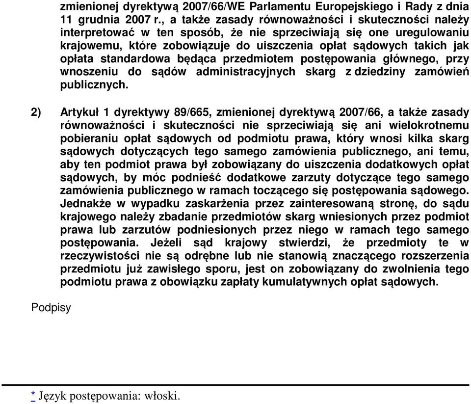 standardowa będąca przedmiotem postępowania głównego, przy wnoszeniu do sądów administracyjnych skarg z dziedziny zamówień publicznych.