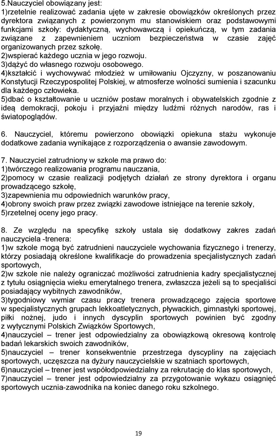 3)dążyć do własnego rozwoju osobowego.