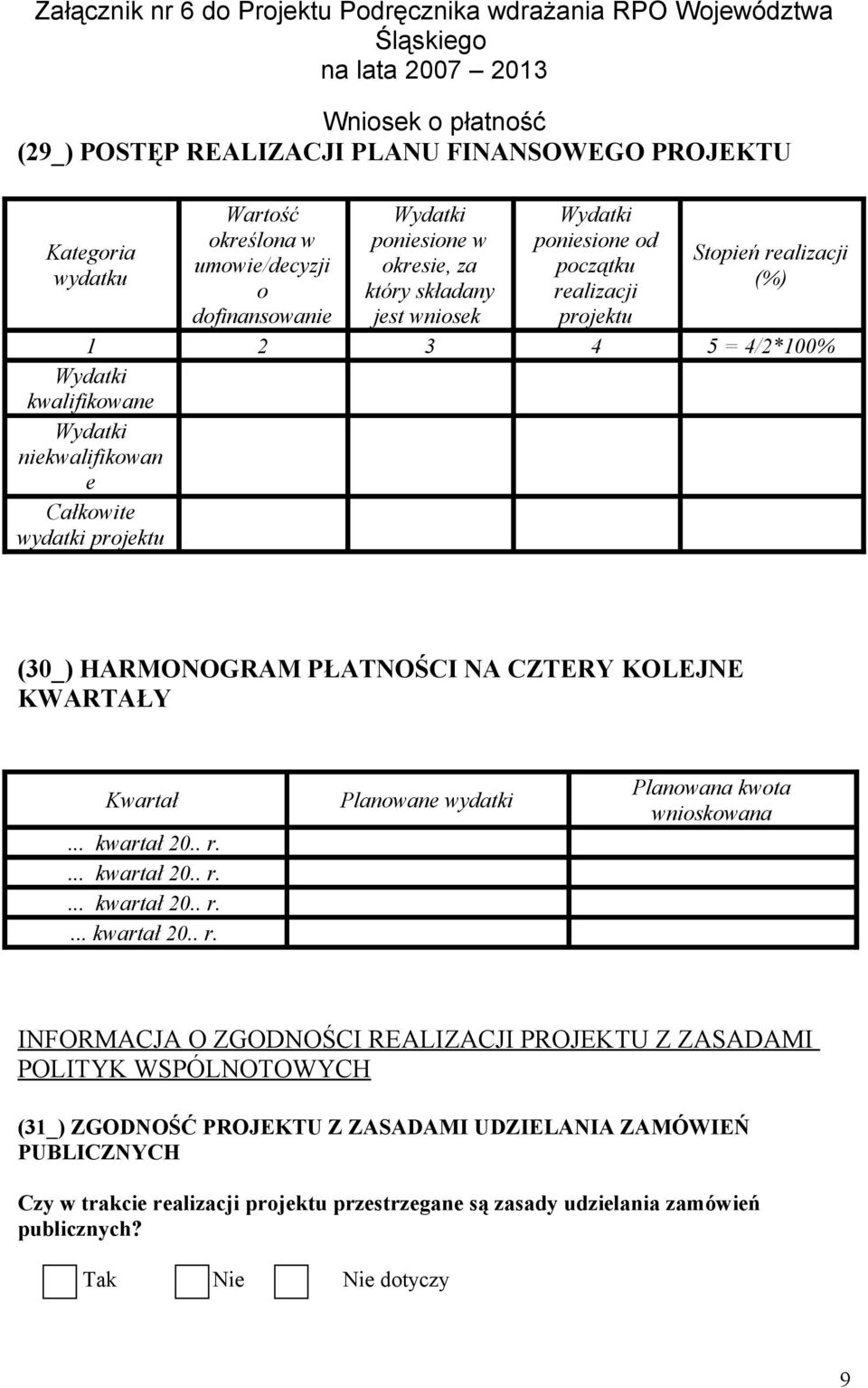 CZTERY KOLEJNE KWARTAŁY Kwartał... kwartał 20.. r.