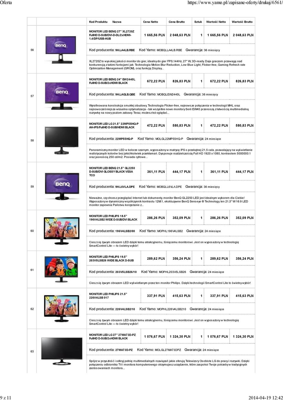 Daje graczom przewagę nad konkurencją z takimi funkcjami jak: Technologia Motion Blur Reduction, Low Blue Light, Flicker-free, Gaming Refresh rate Optimization Management (GROM), oraz funkcją Display.