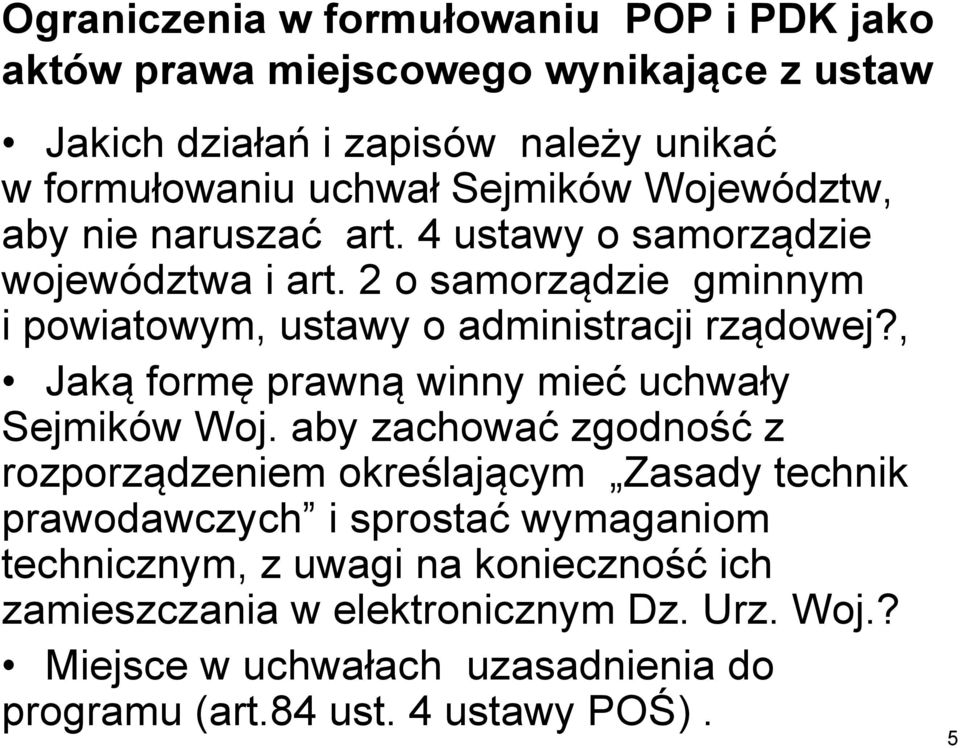 , Jaką formę prawną winny mieć uchwały Sejmików Woj.