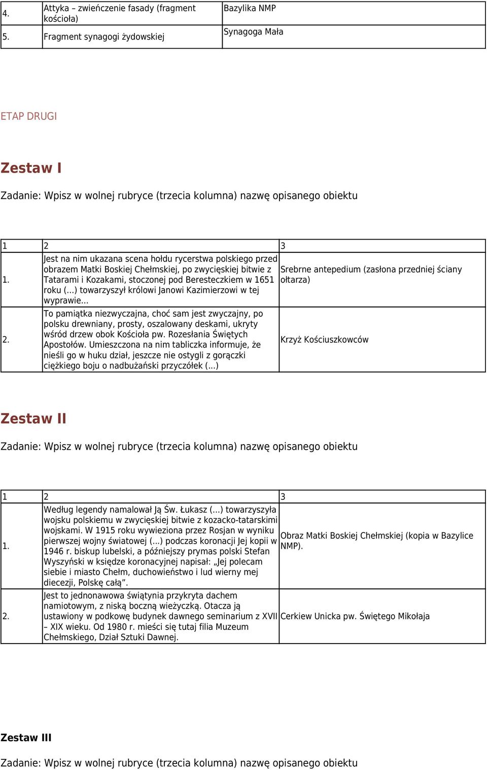 stoczonej pod Beresteczkiem w 1651 roku (...) towarzyszył królowi Janowi Kazimierzowi w tej wyprawie.