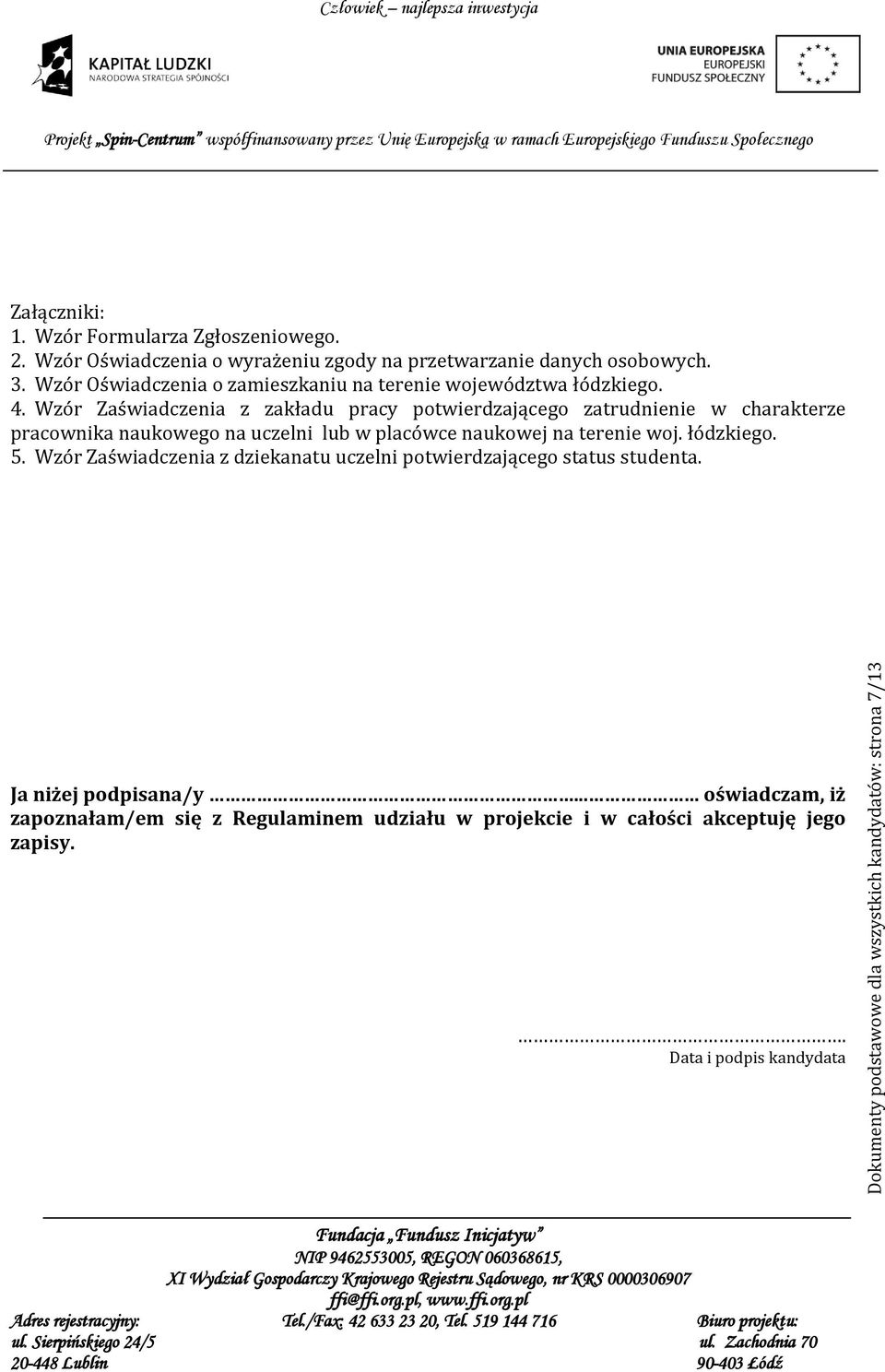 Wzór Zaświadczenia z zakładu pracy potwierdzającego zatrudnienie w charakterze pracownika naukowego na uczelni lub w placówce naukowej na terenie woj. łódzkiego.