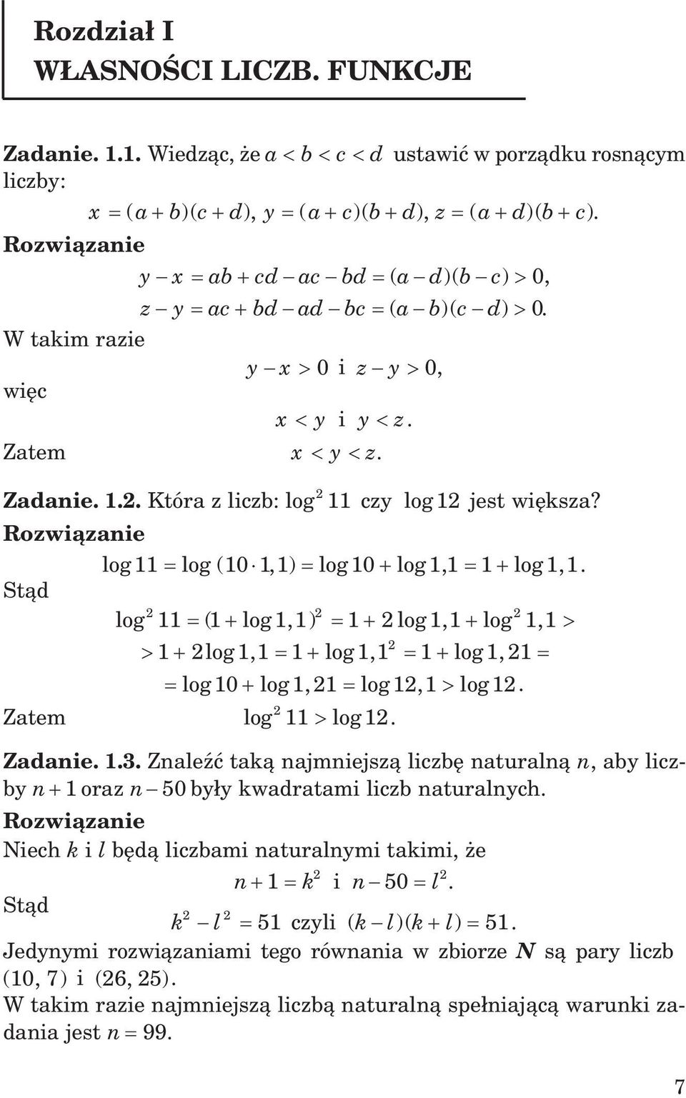 St¹d log11 log ( 101, 1) log10 log 1, 1 1 log 1, 1. log 11 ( 1 log 1, 1) 1 log 1, 1 log 1, 1 1 log 1, 1 1 log 1, 1 1 log 1, 1 log10 log 1, 1 log 1, 1 log1. Zatem log 11 log1. Zadanie. 1.3.