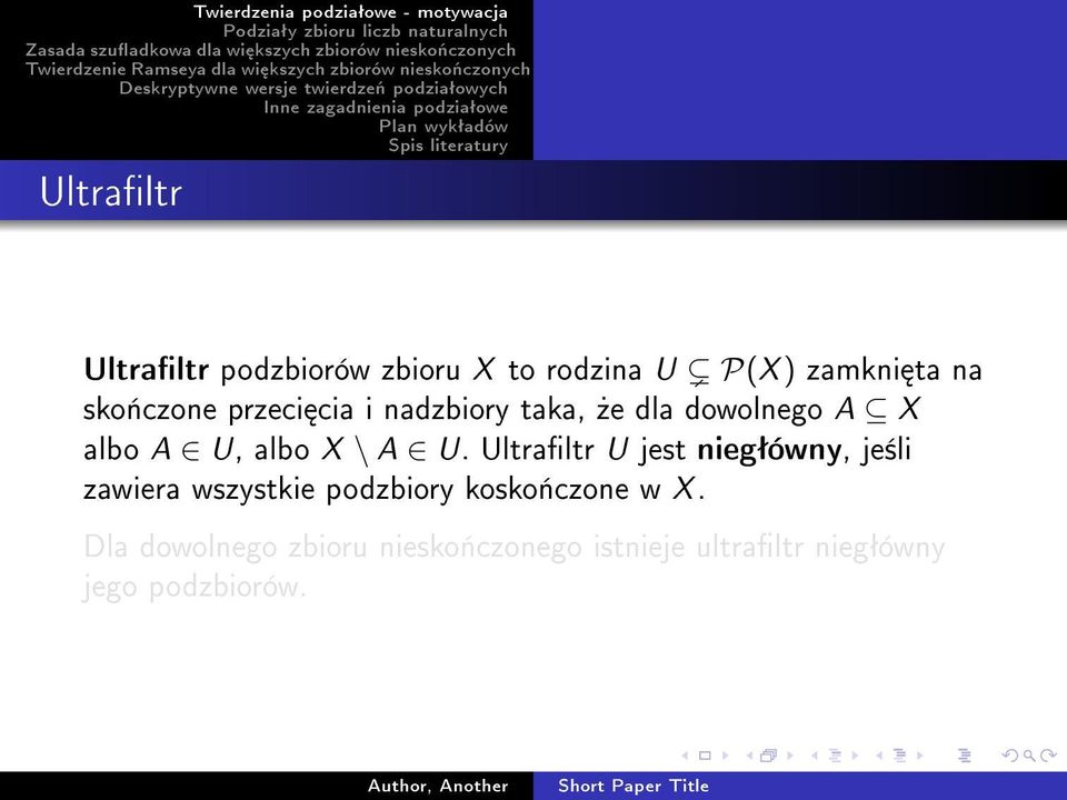 A U. Ultraltr U jest niegªówny, je±li zawiera wszystkie podzbiory kosko«czone