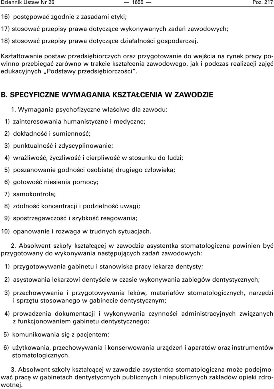 Kszta towanie postaw przedsi biorczych oraz przygotowanie do wejêcia na rynek pracy powinno przebiegaç zarówno w trakcie kszta cenia zawodowego, jak i podczas realizacji zaj ç edukacyjnych Podstawy